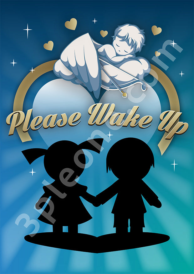 PLEASE WAKE UP